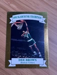 Dee Brown 1991 Jacksonville Sport Card - Slam Dunk Champion /10000 Gold Foil. Fixed Price $14.99.
